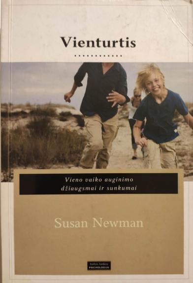 Vienturtis. Vieno vaiko auginimo džiaugsmai ir sunkumai - Susan Newman, knyga 1