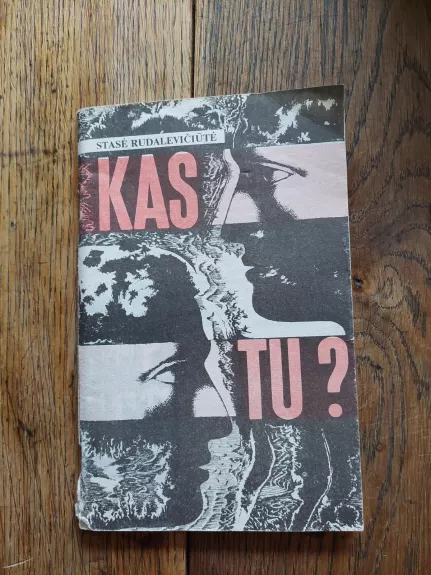 Kas tu? - S. Rudalevičiūtė, knyga