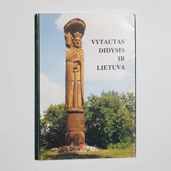 Vytautas Didysis ir Lietuva - Autorių Kolektyvas, knyga