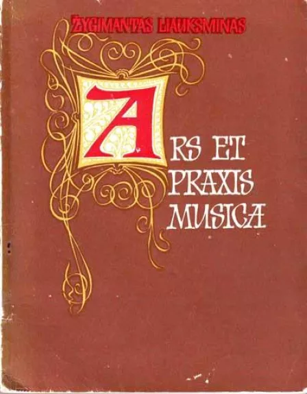 Ars et praxis musica - Žygimantas Liauksminas, knyga
