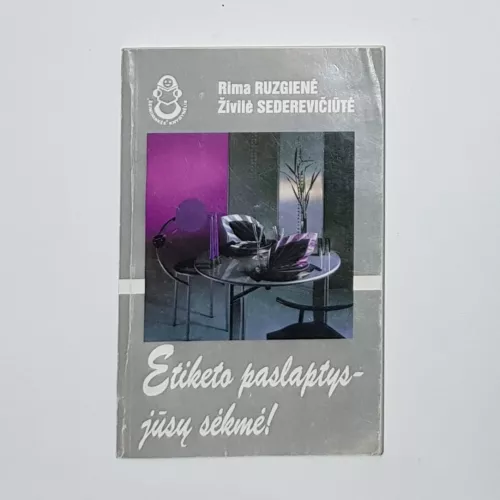 Etiketo paslaptys-jūsų sėkmė - Rima Ruzgienė, Živilė  Sederavičienė, knyga