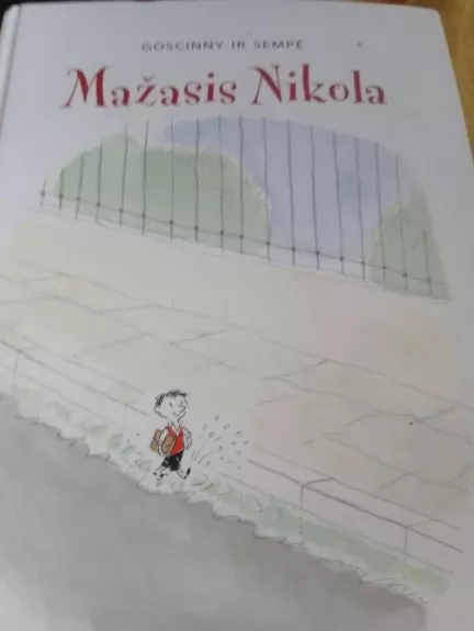 Mažasis Nikola + Mažojo Nikola pertraukos - Rene Goscinny, Jean Jacques  Sempe, knyga