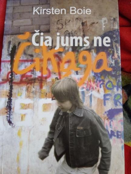 Čia jums ne Čikaga