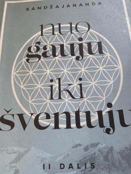 Nuo gaujų iki šventųjų