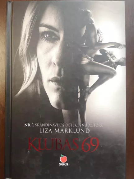 Klubas 69 - Liza Marklund, knyga 1