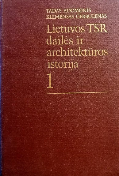Lietuvos TSR dailės ir architektūros istorija 1