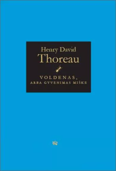 Voldenas, arba gyvenimas miške - Henry David Thoreau, knyga