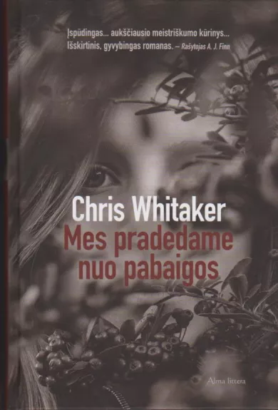 Mes pradedame nuo pabaigos - Whitaker Chris, knyga