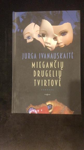 Miegančių drugelių tvirtovė - Jurga Ivanauskaitė, knyga