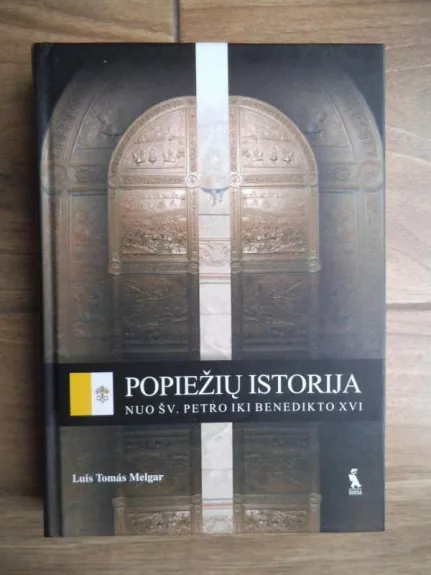 Popiežių istorija: nuo Šv. Petro iki Benedikto XVI