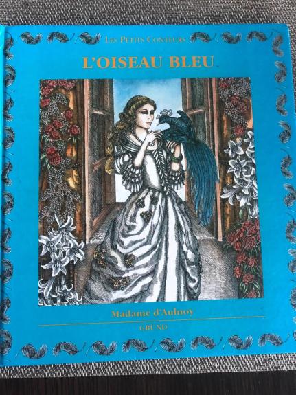 L OISEAU BLEU - Marie Catherine D'Aulnoy, knyga
