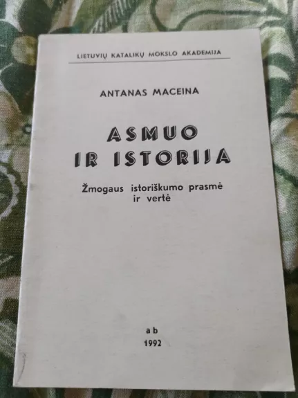 Asmuo ir istorija - Antanas Maceina, knyga