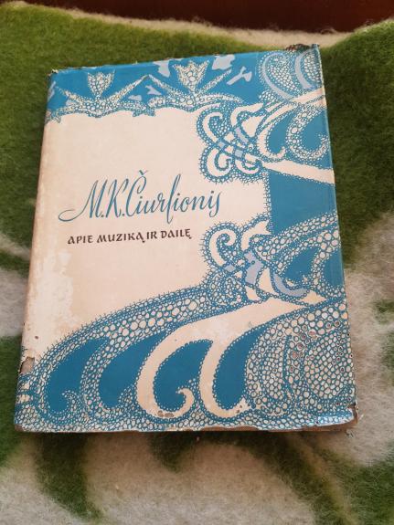 M. K. Čiurlionis. Apie muziką ir dailę