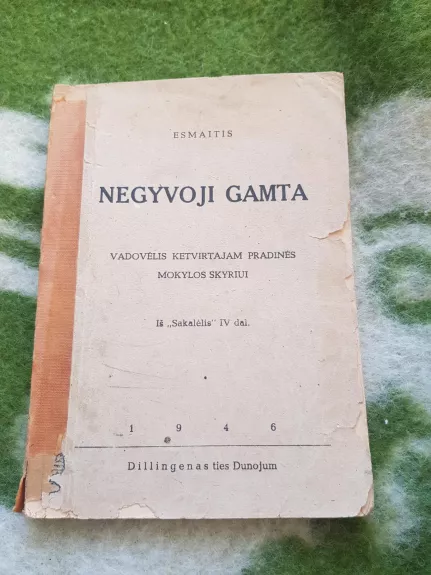 Negyvoji gamta: vadovėlis IV pradinės mokyklos skyriui