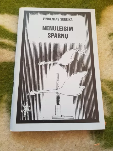 Nenuleisim sparnų