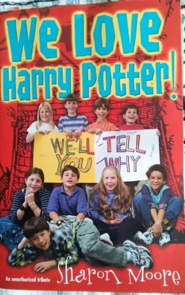 We love Harry Potter - Sharon Moore, knyga