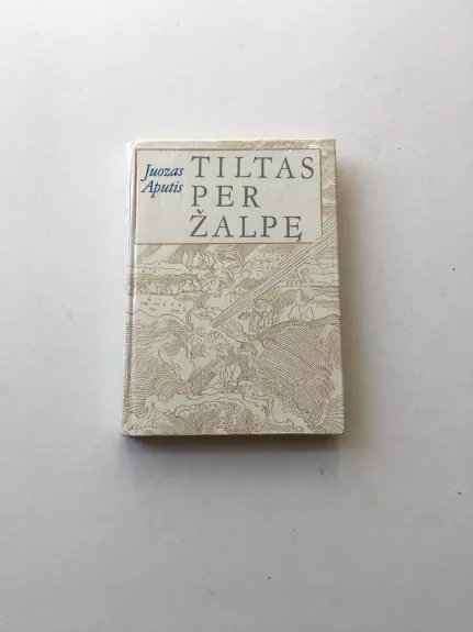 Tiltas per Žalpę - Juozas Aputis, knyga