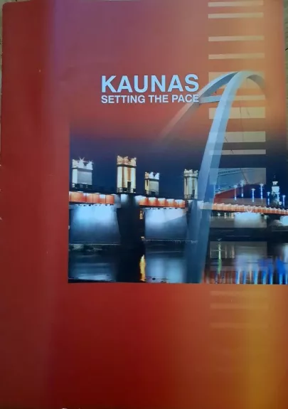 Kaunas setting the pace - Autorių Kolektyvas, knyga