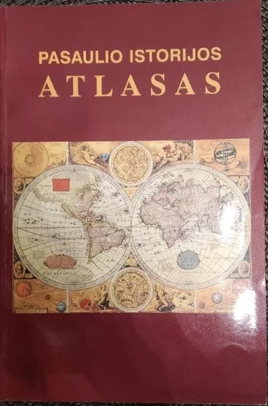 Pasaulio istorijos atlasas - Autorių Kolektyvas, knyga