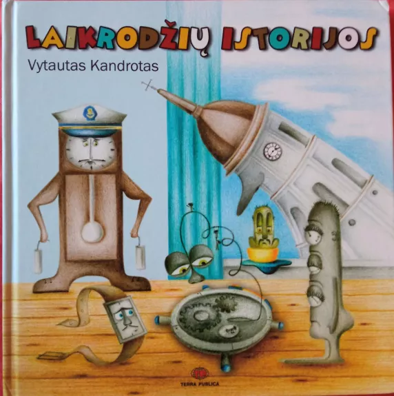 Laikrodžių istorijos - Vytautas Kandrotas, knyga 1