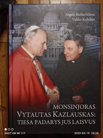 Monsinjoras Vytautas kazlauskas: tiesa padarys jus laisvus