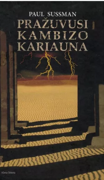 Pražuvusi Kambizo kariauna - Paul Sussman, knyga