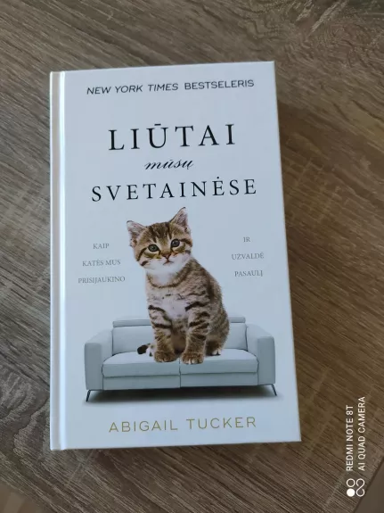 Liūtai mūsų svetainėse: kaip katės mus prisijaukino ir užvaldė pasaulį - Abigail Tucker, knyga