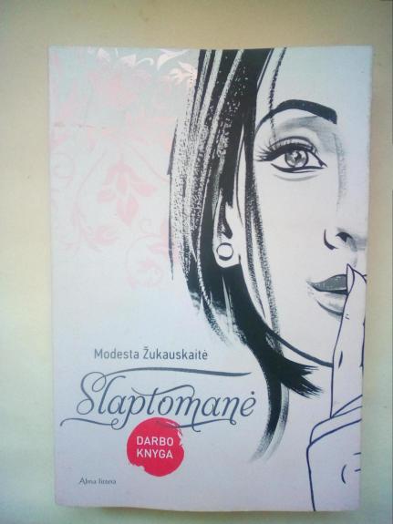 Slaptomanė. Darbo knyga