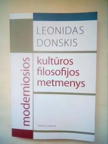 Moderniosios kultūros filosofijos metmenys - Leonidas Donskis, knyga