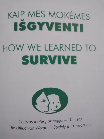 Kaip mes mokėmės išgyventi/How we learned to survive - Autorių Kolektyvas, knyga 1