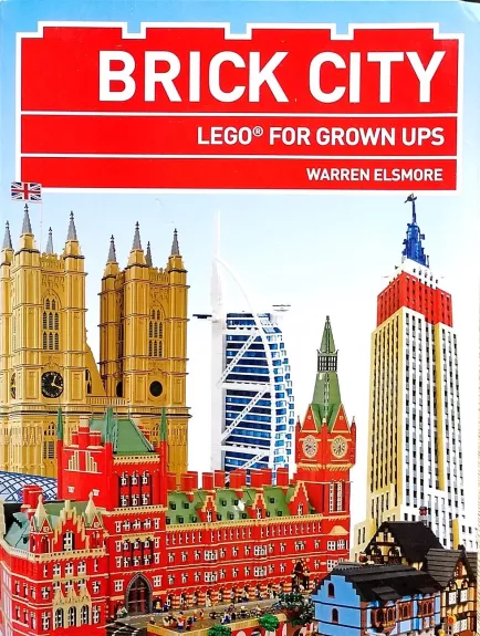 Brick City: LEGO For Grown ups - Warren Elsmore, knyga