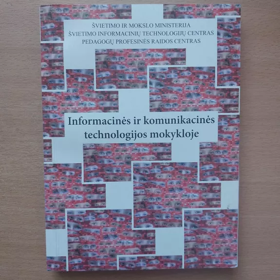 Informacinės ir komunikacinės technologijos mokykloje - Autorių Kolektyvas, knyga