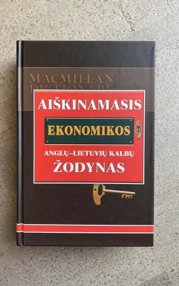 Aiškinamasis ekonomikos anglų-lietuvių kalbų žodynas: Macmillan Dictionary - David W. Pearce, knyga 1