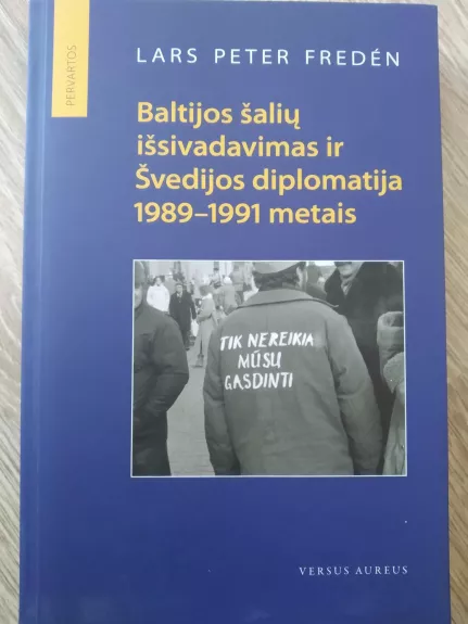 Baltijos šalių išsivadavimas ir Švedijos diplomatija 1989-1991 metais