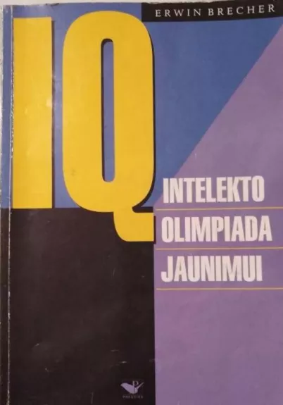 IQ. Intelekto olimpiada jaunimui - Erwin Brecher, knyga