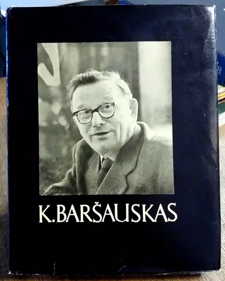 Kazimieras Baršauskas - Autorių Kolektyvas, knyga