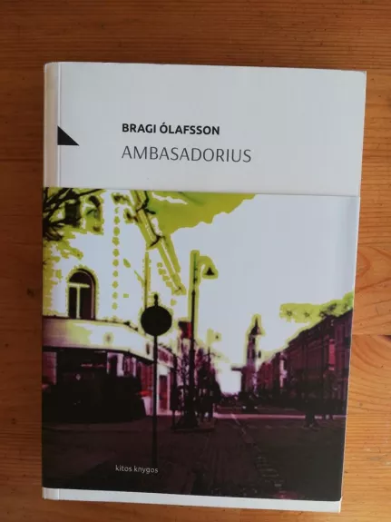 Ambasadorius - Bragi Ólafsson, knyga