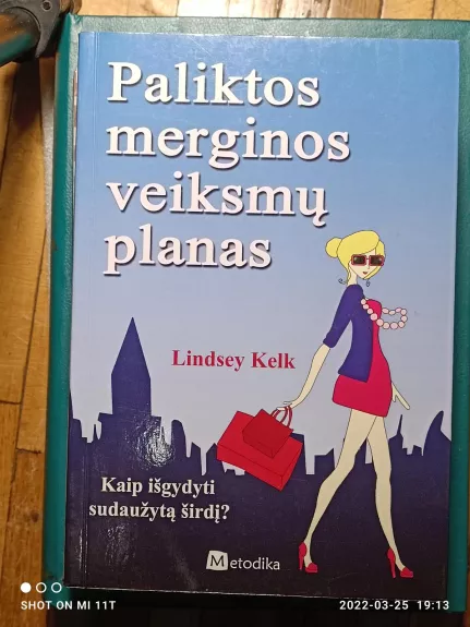 Paliktos merginos veiksmų planas - Lindsey Kelk, knyga