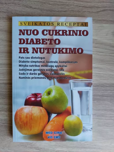 Nuo cukrinio diabeto ir nutukimo - Autorių Kolektyvas, knyga