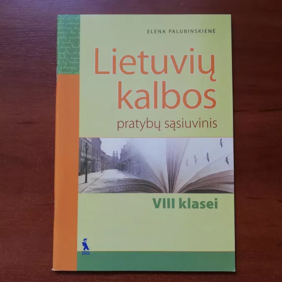 Lietuvių kalbos pratybų sąsiuvinis VIII klasei - Elena Palubinskienė, knyga 1