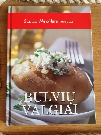 Bulvių valgiai - Autorių Kolektyvas, knyga