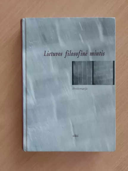 Lietuvos filosofinė mintis: chrestomatija - G. Mikelaitis, knyga