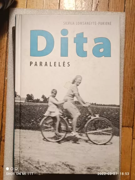 Dita: paralelės - Silvija Lomsargytė-Pukienė, knyga