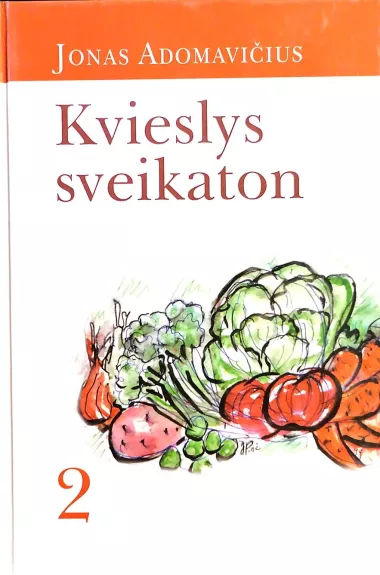 Kvieslys sveikaton (2 dalis) - Jonas Adomavičius, knyga