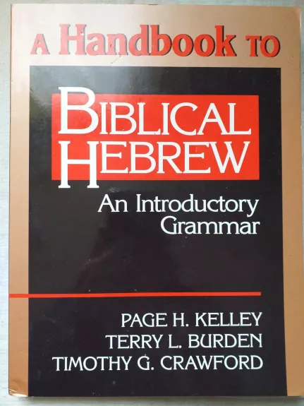 Biblical Hebrew: An Introductory Grammar - Page H. Kelley, knyga 1