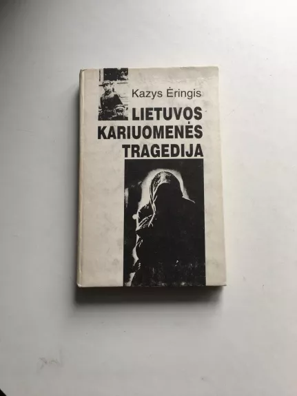 Lietuvos kariuomenės tragedija - Kazys Ėringis, knyga