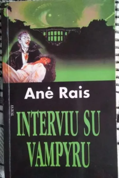 Interviu su vampyru - Anne Rice, knyga