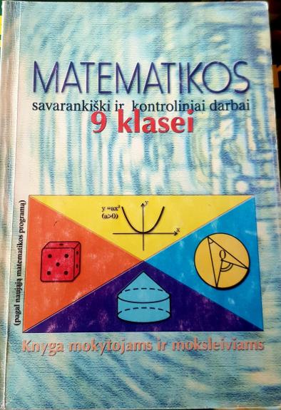 Matematikos savarankiski ir kontroliniai darbai 9 klasei