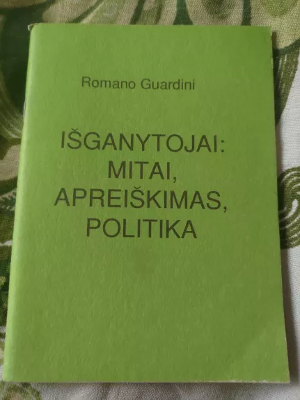 Išganytojai: mitai, apreiškimas, politika - Romano Guardini, knyga