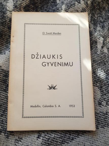 džiaukis gyvenimu - Orison Swett Marden, knyga